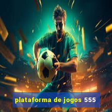 plataforma de jogos 555